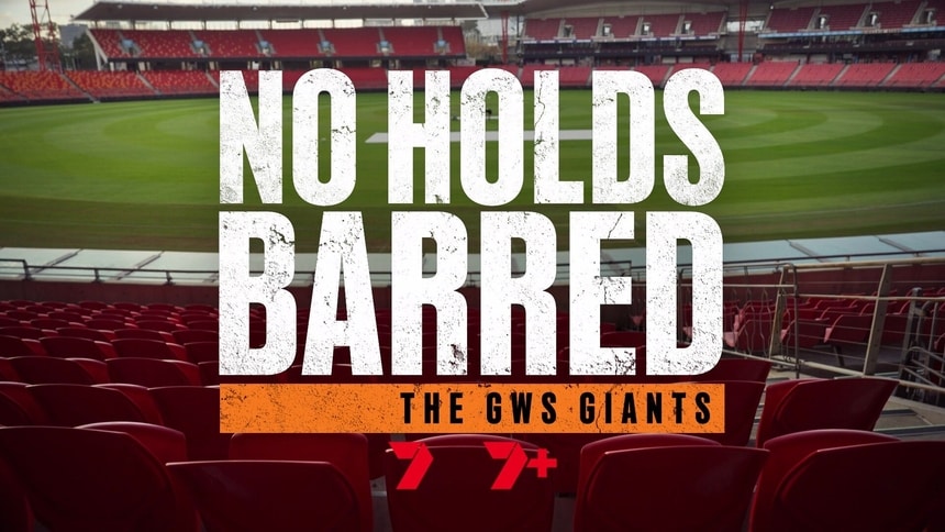 No Holds Barred | GIANTS Documentary on 7 and 7plus