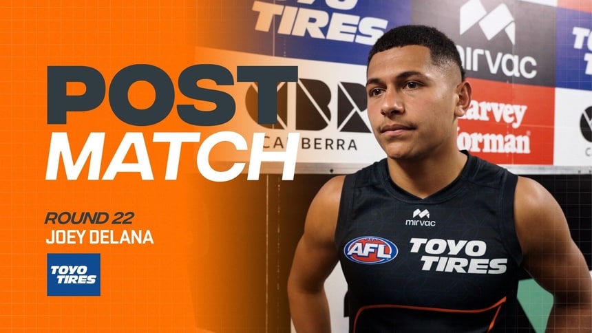 AFL R22 Post-Match: Joey Delana